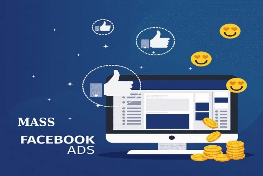 Mass Facebook Ads – Công cụ tối ưu quảng cáo Facebook toàn diện